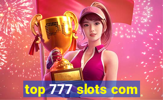 top 777 slots com